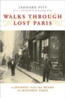 Image for Walks through lost Paris  : a journey into the heart of historic Paris