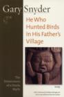 Image for He Who Hunted Birds in His Father&#39;s Village
