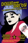 Image for Down and derby: the insider&#39;s guide to roller derby