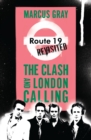Image for Route 19 Revisited: The Clash and London Calling