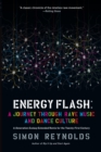 Image for Energy flash  : a journey through rave music and dance culture