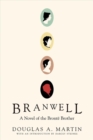 Image for Branwell  : a novel of the Brontèe brother