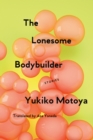 Image for The Lonesome Bodybuilder : Stories