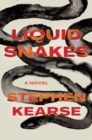 Image for Liquid Snakes : A Novel
