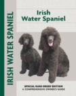 Image for Irish Water Spaniel : Special Rare-Breed Edition: A Comprehensive Owner&#39;s Guide