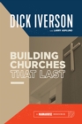 Image for Building Churches that Last: Discover the Biblical Pattern for New Testament Growth