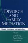 Image for Divorce and Family Mediation : Models, Techniques, and Applications