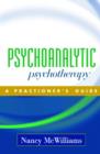 Image for Psychoanalytic psychotherapy  : a practitioner&#39;s guide