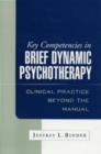 Image for Key competencies in brief dynamic psychotherapy  : clinical practice beyond the manual