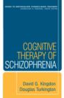 Image for Cognitive Therapy of Schizophrenia