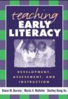 Image for Teaching Early Literacy : Development, Assessment, and Instruction