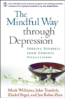 Image for The mindful way through depression  : freeing yourself from chronic unhappiness