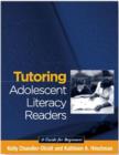 Image for Tutoring Adolescent Literacy Learners : A Guide for Volunteers