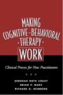 Image for Making Cognitive Behavioral Therapy Work