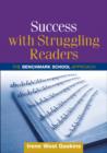 Image for Success with Struggling Readers : The Benchmark School Approach
