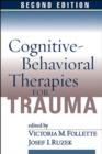 Image for Cognitive-Behavioral Therapies for Trauma, Second Edition