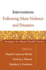 Image for Interventions following mass violence and disasters  : strategies for mental health practice