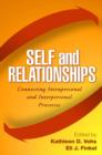 Image for Self and relationships  : connecting intrapersonal and interpersonal processes