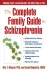 Image for The complete family guide to schizophrenia  : helping your loved one get the most out of life