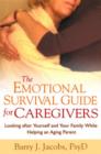 Image for The emotional survival guide for caregivers  : looking after yourself and your family while helping aging parents