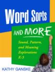 Image for Word sorts and more  : sound, pattern, and meaning explorations K-3