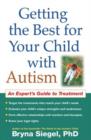 Image for Getting the best for your child with autism  : an expert&#39;s guide to treatment