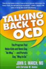 Image for Talking back to OCD  : the program that helps kids and teens say &#39;no way&#39;, and parents say &#39;way to go&#39;
