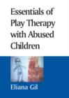 Image for Essentials of play therapy with abused children