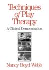 Image for Techniques of play therapy  : a clinical demonstration