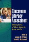 Image for Classroom literacy assessment  : making sense of what students know and do