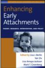 Image for Enhancing early attachments  : theory, research, intervention, and policy