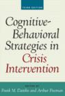 Image for Cognitive-Behavioral Strategies in Crisis Intervention, Third Edition