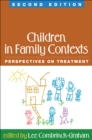 Image for Children in family contexts: perspectives on treatment