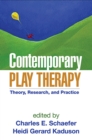 Image for Contemporary play therapy: theory, research and practice