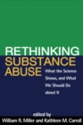 Image for Rethinking substance abuse: what the science shows, and what we should do about it