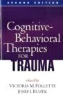 Image for Cognitive-behavioral therapies for trauma