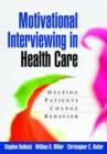 Image for Motivational interviewing in health care  : helping patients change behavior