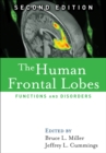 Image for The human frontal lobes: functions and disorders
