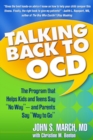 Image for Talking back to OCD: the program that helps kids and teens say &#39;no way&#39;, and parents say &#39;way to go&#39;