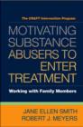 Image for Motivating substance abusers to enter treatment  : working with family members
