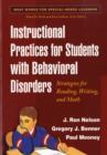 Image for Instructional practices for students with behavioral disorders  : strategies for reading, writing, and math