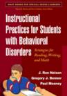 Image for Instructional practices for students with behavioral disorders  : strategies for reading, writing, and math