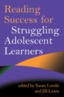 Image for Reading Success for Struggling Adolescent Learners