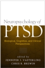 Image for Neuropsychology of PTSD: biological, cognitive, and clinical perspectives