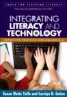 Image for Integrating literacy and technology: effective practice for grades K-6