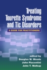Image for Treating Tourette syndrome and tic disorders: a guide for practitioners
