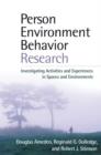 Image for Person-environment-behavior research  : investigating activities and experience in spaces and environments
