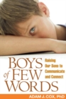 Image for Boys of few words: raising our sons to communicate and connect