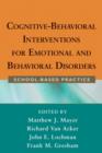 Image for Cognitive-behavioral interventions for emotional and behavioral disorders  : school-based practice