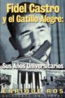 Image for Fidel Castro y el Gatillo Alegre